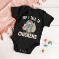 Chicken Chicken Chicken - Yep I Talk To Chickens Baby Onesie