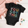 Motivational Testing Day Shirt For Teacher You Got This 179 Trending Shirt Baby Onesie