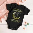 We Are The Granddaughters Of The Witches You Could Not Burn 206 Shirt Baby Onesie