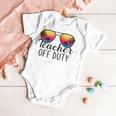 Teacher Off Duty Last Day Of School Teacher Summer Baby Onesie