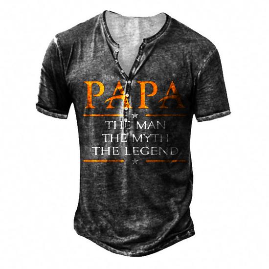 Papa The Man The Myth The Legend T-Shirt Papa The Man The Myth The Legend T-Shirt