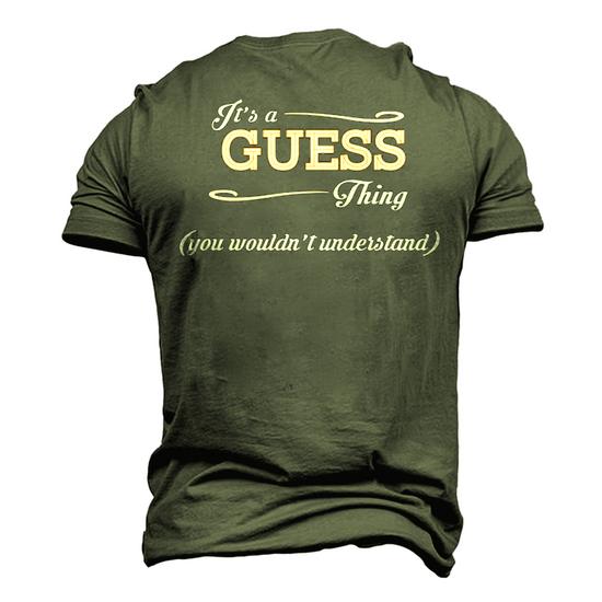 Its A Guess Thing You Wouldnt Understand T Shirt Guess Shirt For Guess Men s 3D T shirt Back Print Seseable UK