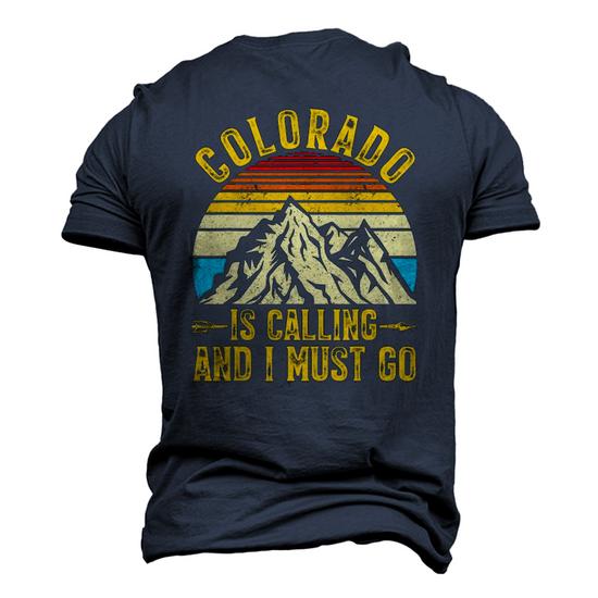 Colorado Is Calling And I Must Go T-Shirt Colorado Is Calling And I Must Go T-Shirt